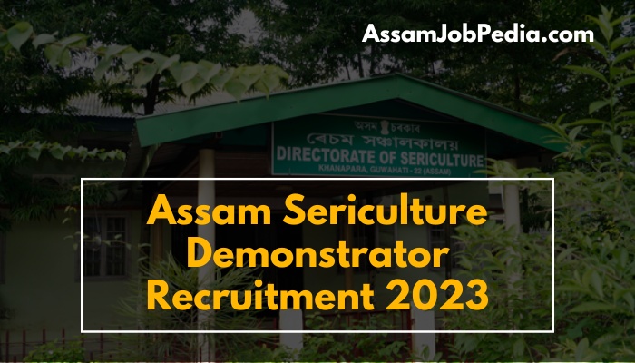 Assam Sericulture Assam Recruitment 2023